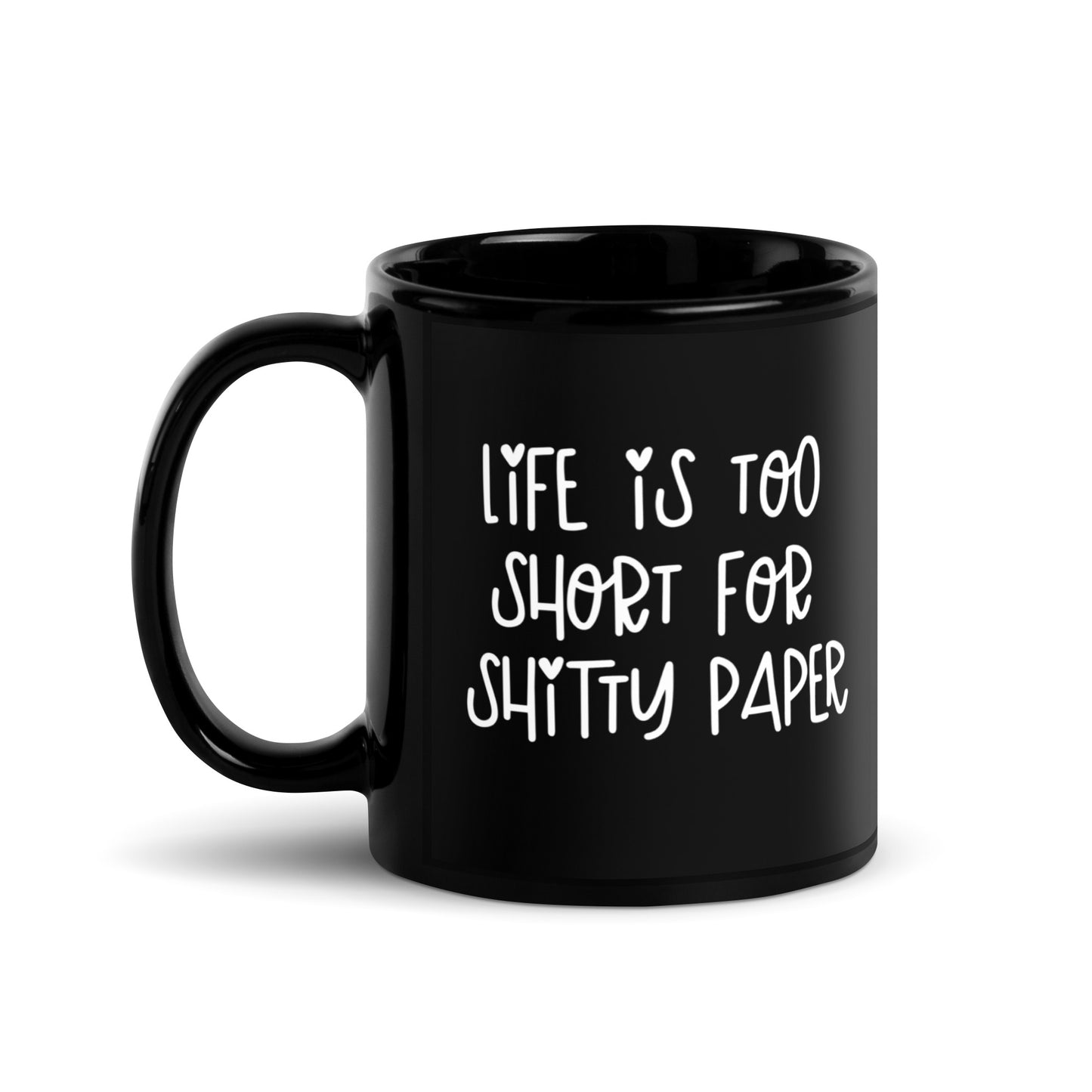 Life is Too Short Mug