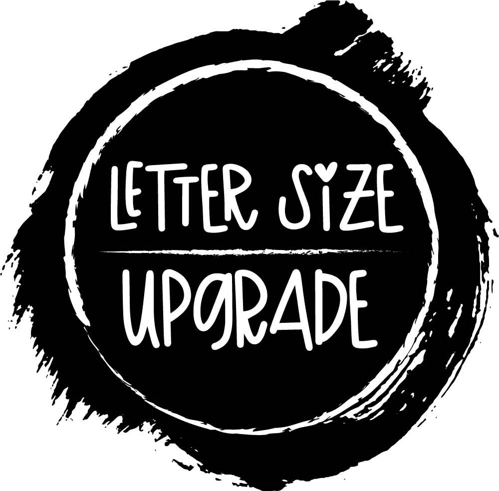 Letter Size Upgrade | Add On