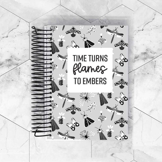 Time Turns Flames to Embers | Removable Planner Cover