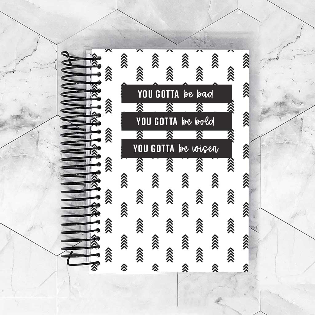 You Gotta Be | Removable Planner Cover