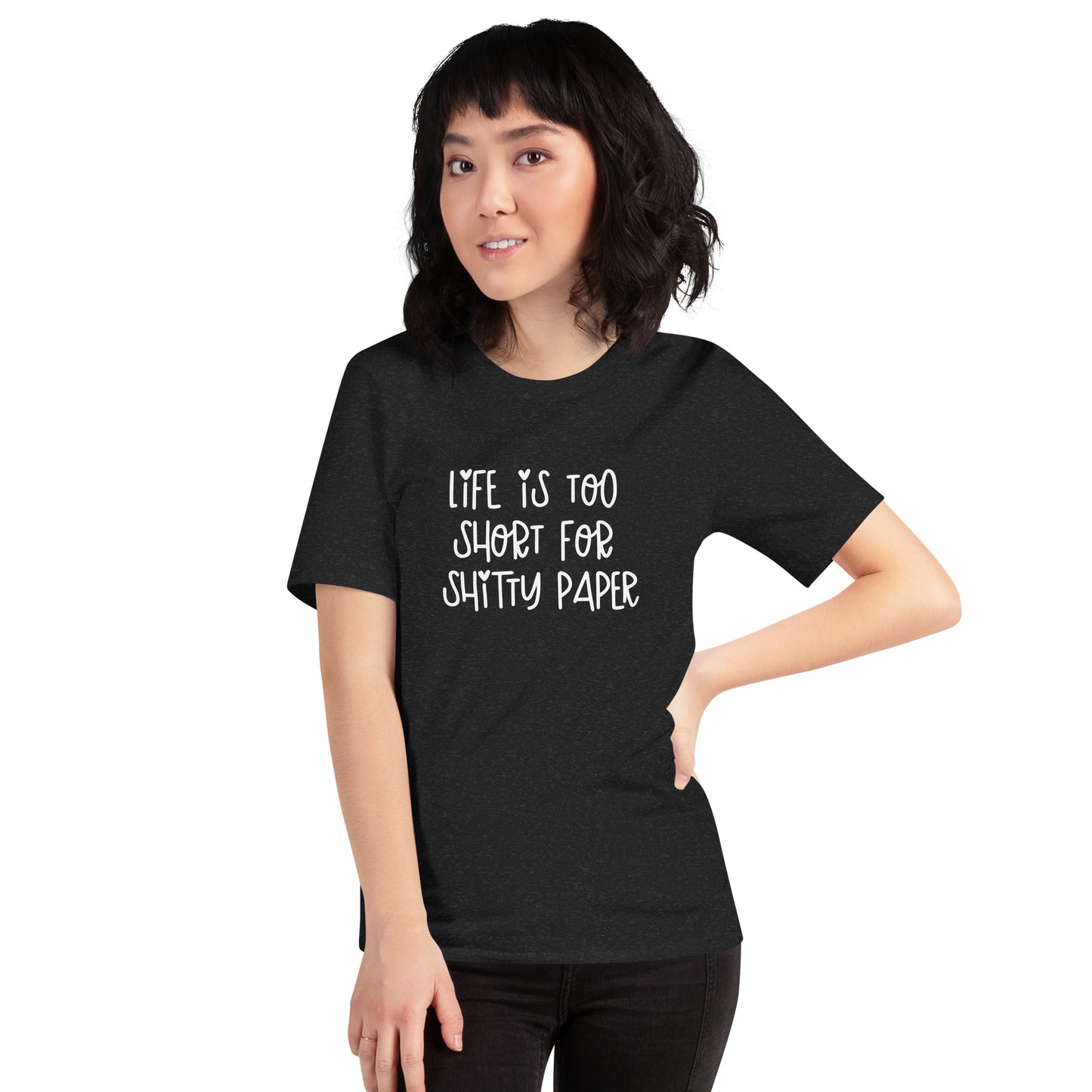 Life is Too Short Shirt
